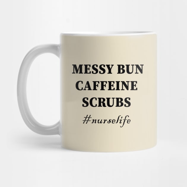 Messy Bun Caffeine Scrubs,Nurselife by Souna's Store